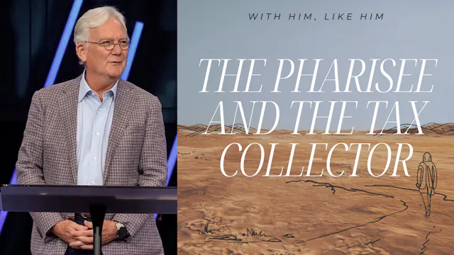 Ep 4: The Pharisee and The Tax Collector