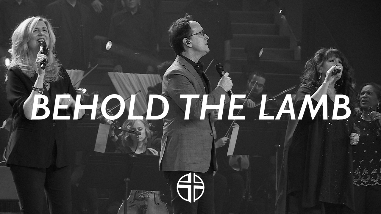 Behold the Lamb (Night of Worship)