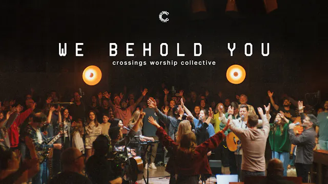 We Behold You (Live) | feat. Josh Edi...