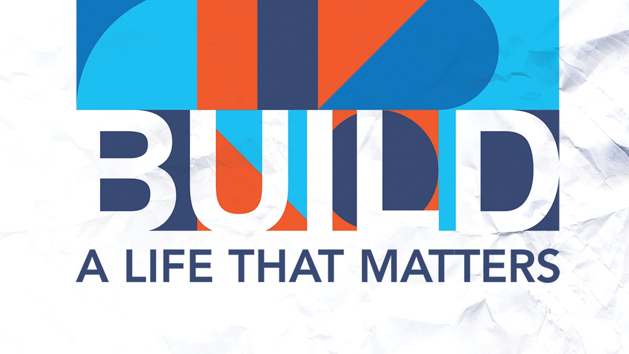 Build A Life That Matters