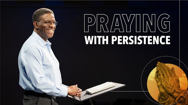 Ep 2: Praying with Persistence