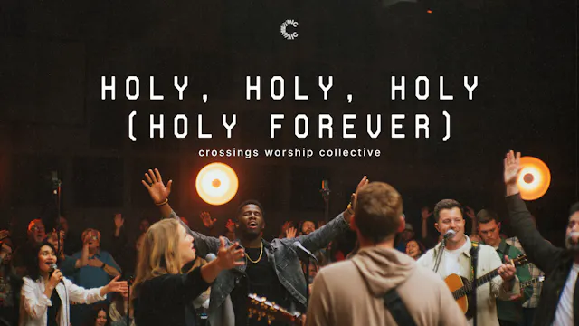 Holy, Holy, Holy (Holy Forever) [Live...