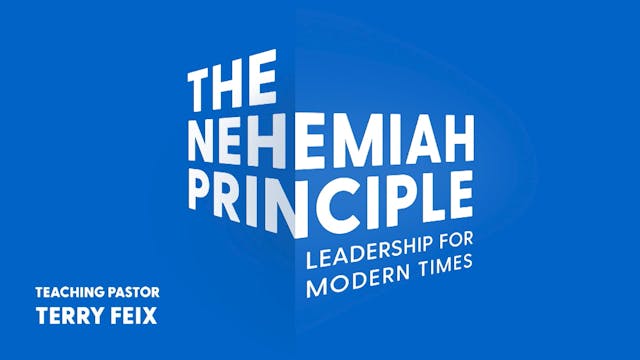 The Nehemiah Principle - Part 8