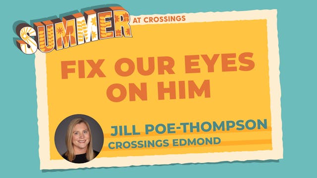 Ep 8: Fix Our Eyes On Him