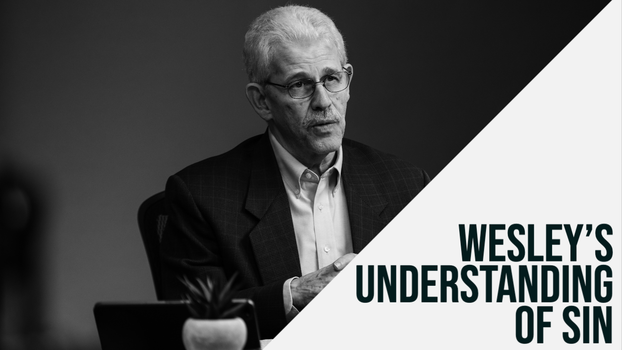 Wesley's Understanding of Sin