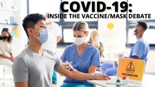 Context - December 16, 2020 - Covid-19: Inside The Vaccine / Mask Debate