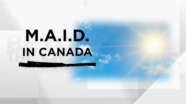 Context - October 7, 2020 - M.A.I.D. in Canada