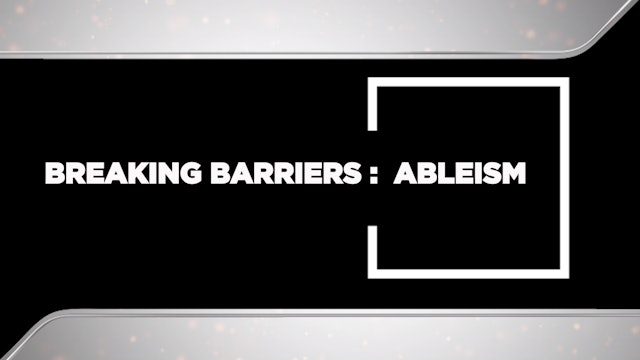 Context - June 29, 2022 (10/27/2021R) - Breaking Barriers: Ableism