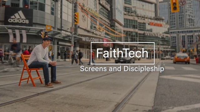 FaithTech - Screens and Discipleship