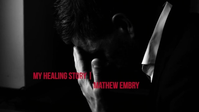 Healing Stories -  Matt Embry