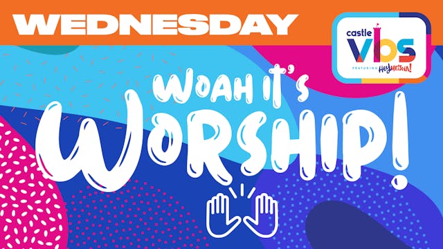 Castle VBS 2020 | WEDNESDAY | Worship