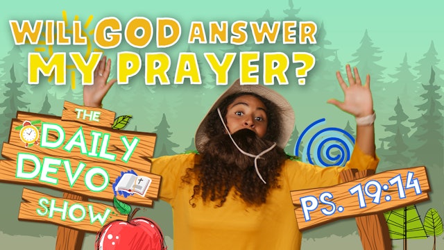 Daily Devo - Week 3 - #12 Prayer - Will God Answer My Prayer