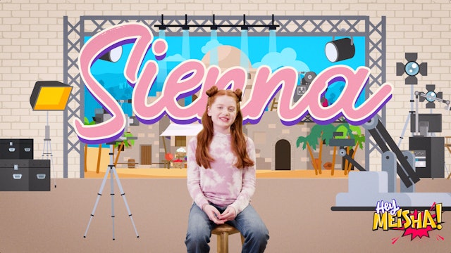 Hey Meisha! - S2 - Sienna's Story