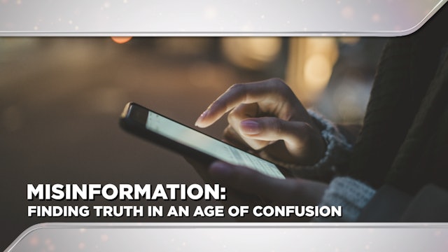 Context - May 4, 2022 - Misinformation: Finding Truth in an Age of Confusion