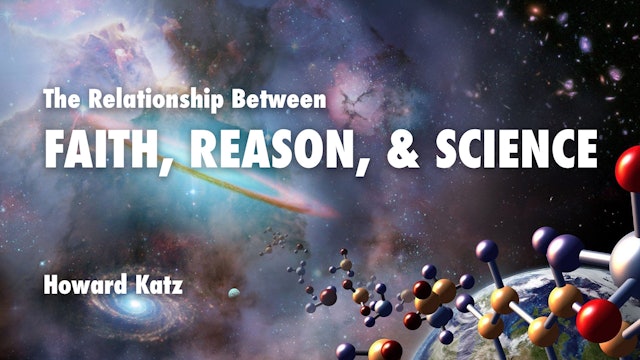 Faith, Science, & Reason