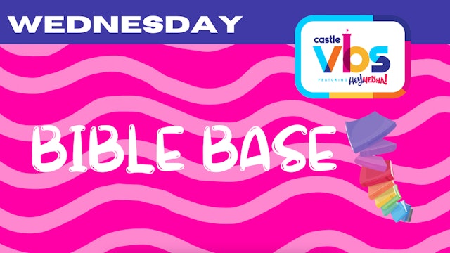 CASTLE VBS 2021 | WEDNESDAY | Bible Base
