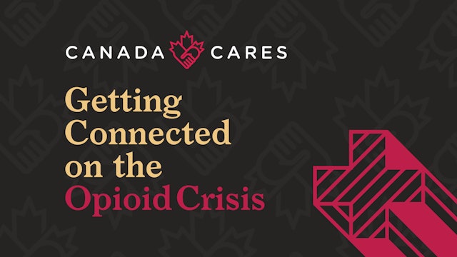 CANADA CARES OPIOID CRISIS