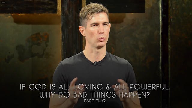 Ben Courson - If God Is All Loving & ...