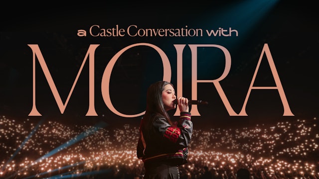 A Castle Conversation with Moira Dela Torre