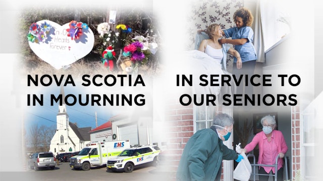 Context - April 22, 2020 - Nova Scotia in Mourning and In Service to our seniors