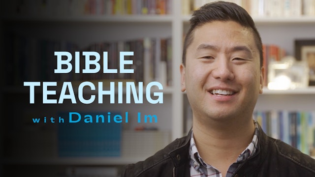 Bible Teaching with Daniel Im