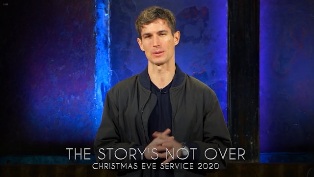 Ben Courson - The Story's Not Over | Christmas Eve Service 2020