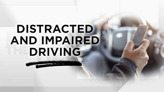 Context - March 11, 2020 - Distracted and Impaired Driving