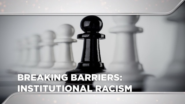 Context - November 3, 2021 - Breaking Barriers: Institutional Racism