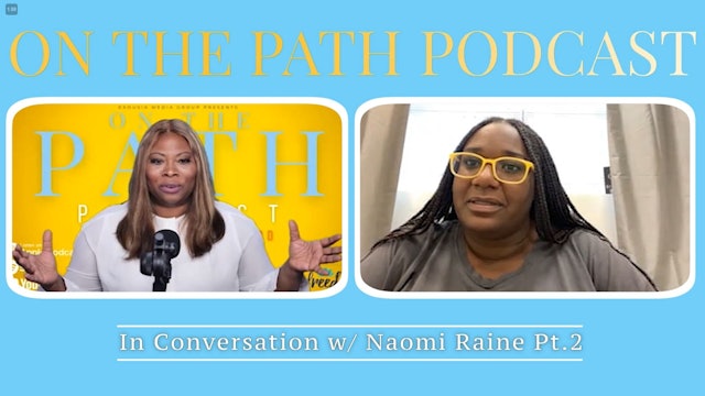 On The Path - S1 - Cheryl Nembhard | Naomi Raine | Part 2 - November 18, 2021
