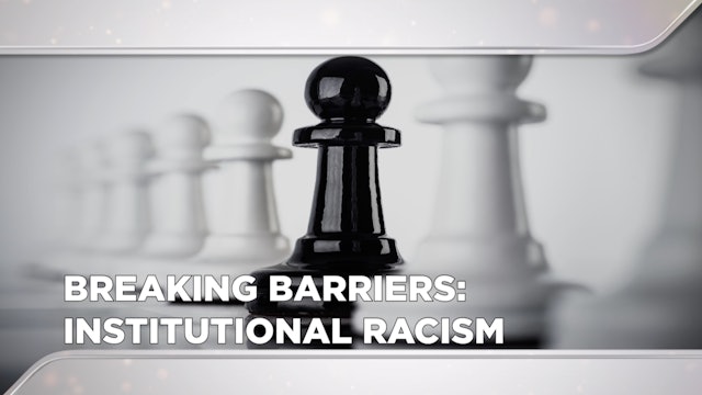 Context - May 25, 2022 - Breaking Barriers: Institutional Racism