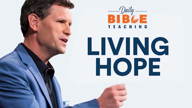 Living Hope - Daily Bible Teaching playlist