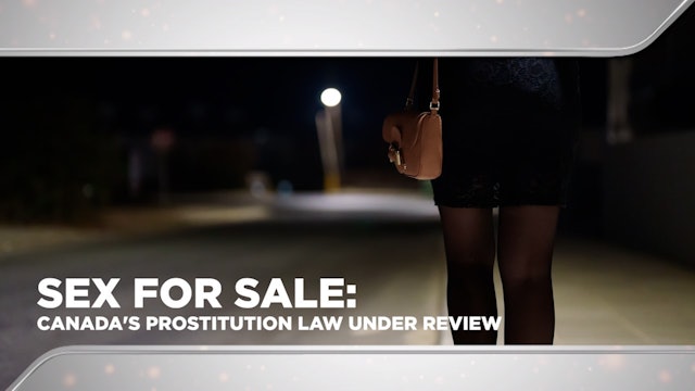 Context - March 23, 2022 - Sex for Sale: Canada's Prostitution Law Under Review