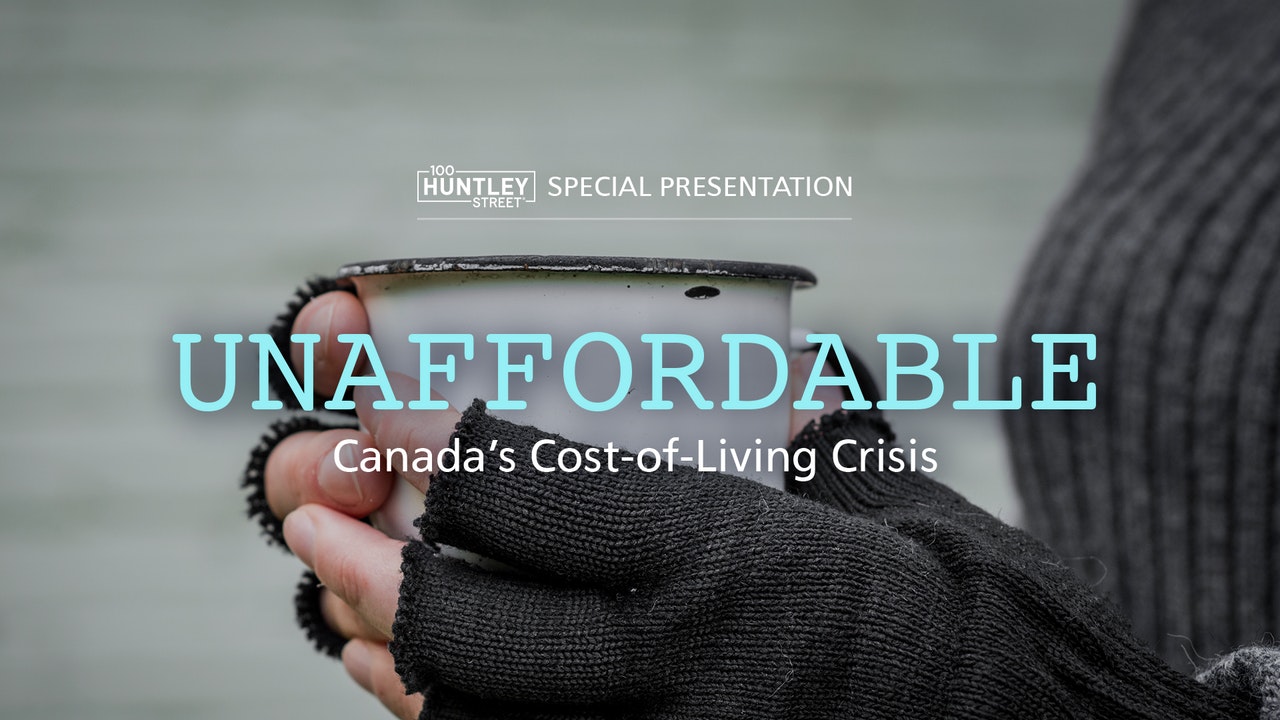 Unaffordable: Canada's Cost-of-Living Crisis