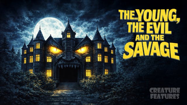 CF: The Young, the Evil and the Savag...