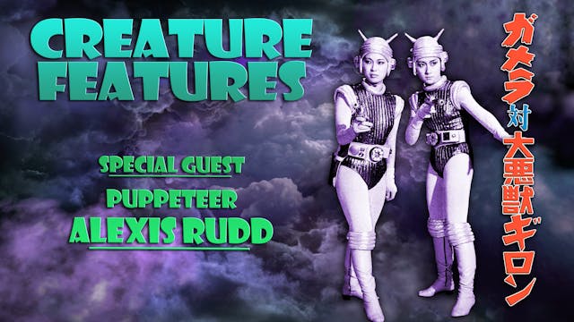 Creature Features - Alexis Rudd & Att...