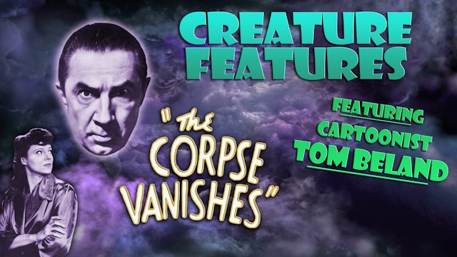 The Corpse Vanishes & Tom Beland