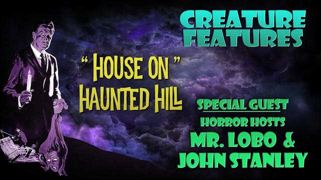 Lobo, Stanley & House on Haunted Hill
