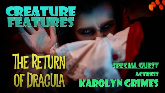 Karolyn Grimes & The Return of Dracula