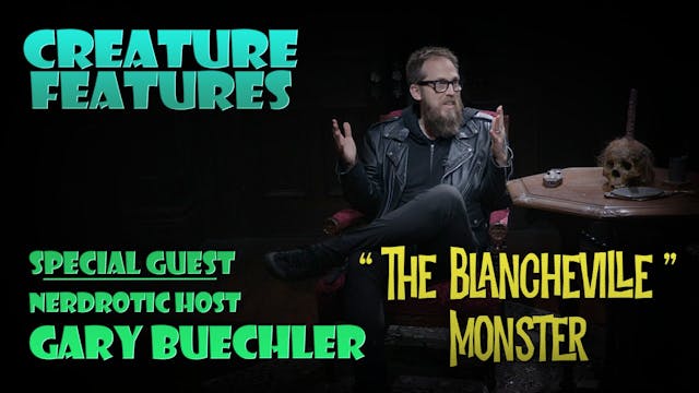 Gary Buechler & The Blancheville Monster