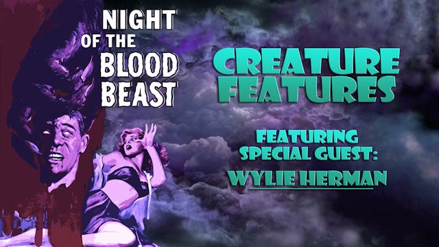 Night of the Blood Beast & Wylie Herman