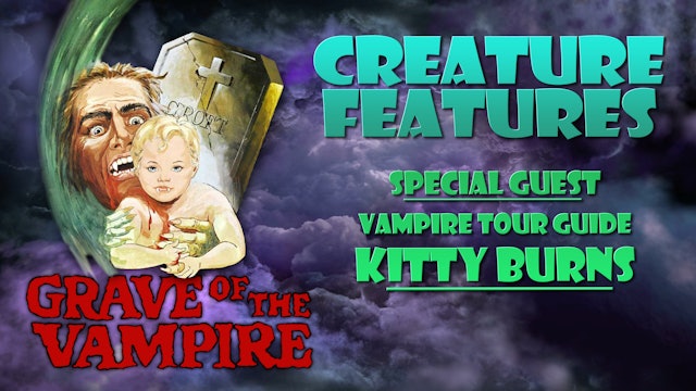 Kitty Burns & Grave of the Vampire