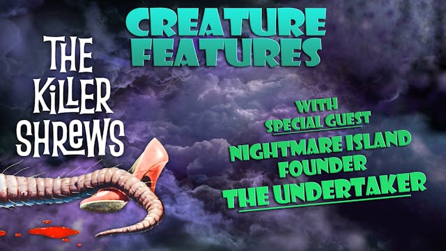 Creature Features - The Undertaker & ...