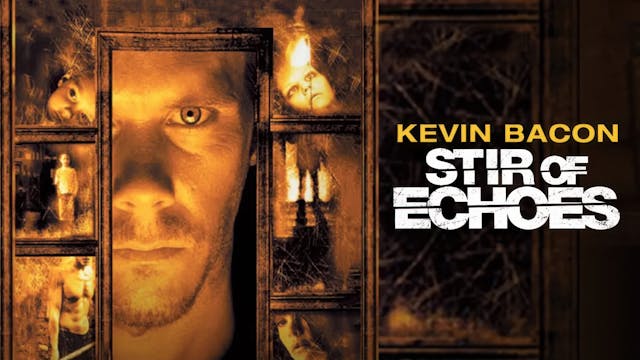Stir of Echoes (1999)