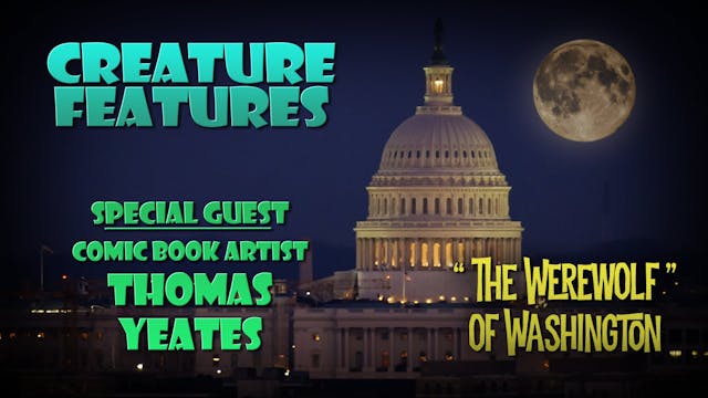 Tom Yeates &The Werewolf of Washington