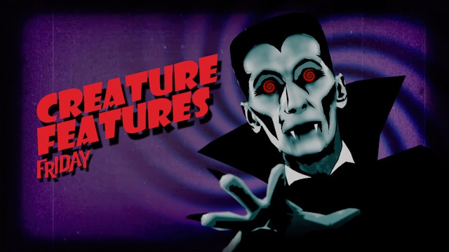 Creature Features Friday