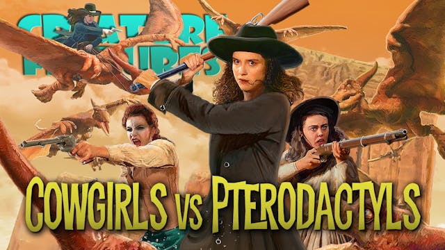 Land of The Lost & Cowgirls vs Pterod...