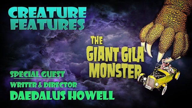 Daedalus Howell & Giant Gila Monster