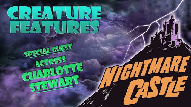 Creature Features - Charlotte Stewart...