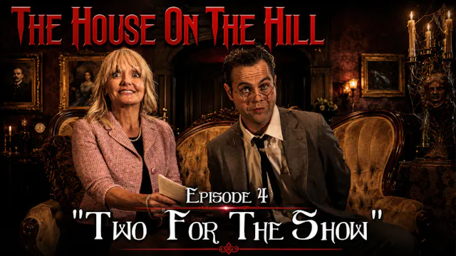 Episode 4 - “…Two For The Show”