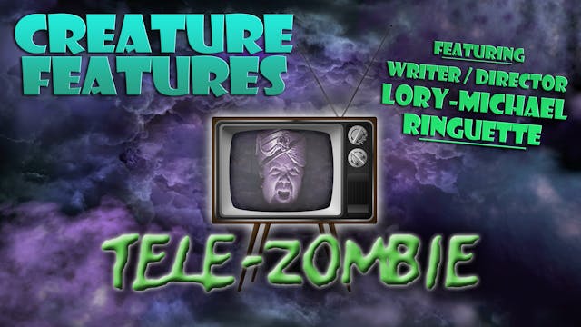Lory-Michael Ringuette & “Tele-Zombie”